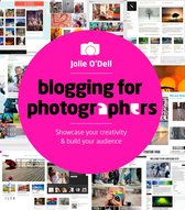 Blogging for Photographers: Showcase your creativity and build your audience