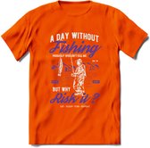 A Day Without Fishing - Vissen T-Shirt | Paars | Grappig Verjaardag Vis Hobby Cadeau Shirt | Dames - Heren - Unisex | Tshirt Hengelsport Kleding Kado - Oranje - M