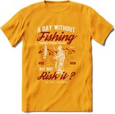A Day Without Fishing - Vissen T-Shirt | Rood | Grappig Verjaardag Vis Hobby Cadeau Shirt | Dames - Heren - Unisex | Tshirt Hengelsport Kleding Kado - Geel - L