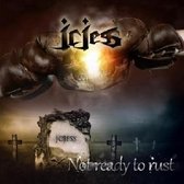 J.C. Jess - Not Ready To Rust (CD)
