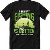 A Bad Day Fishing - Vissen T-Shirt | Groen | Grappig Verjaardag Vis Hobby Cadeau Shirt | Dames - Heren - Unisex | Tshirt Hengelsport Kleding Kado - Zwart - XL