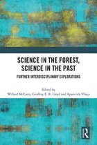 Interdisciplinary Studies - Science in the Forest, Science in the Past