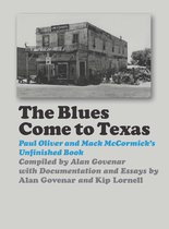 John and Robin Dickson Series in Texas Music, sponsored by the Center for Texas Music History, Texas State University - The Blues Come to Texas