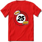 25 Jaar Hoera Verkeersbord T-Shirt | Grappig Verjaardag Cadeau | Dames - Heren | - Rood - L