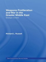 Contemporary Security Studies - Weapons Proliferation and War in the Greater Middle East