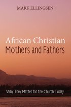 African Christian Mothers and Fathers