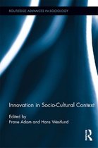 Routledge Advances in Sociology - Innovation in Socio-Cultural Context