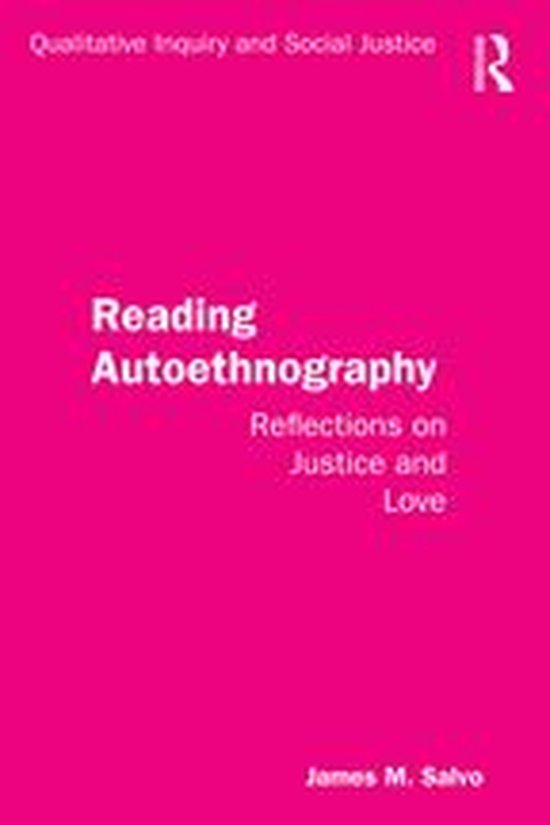 Qualitative Inquiry and Social Justice - Reading Autoethnography