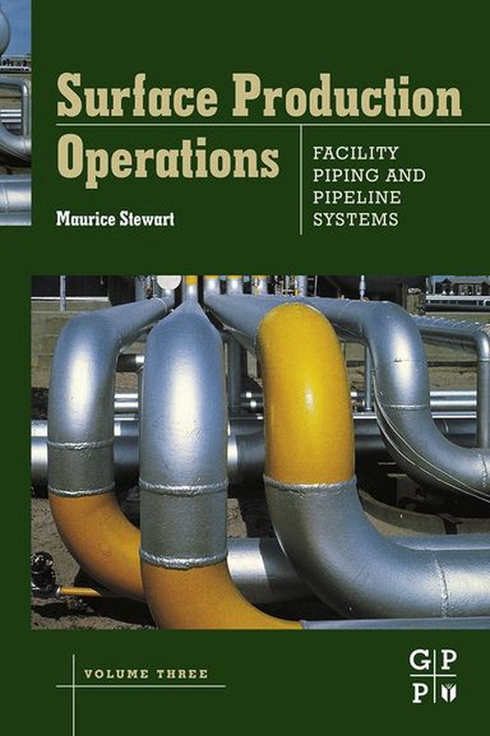 Surface Production Operations: Volume III: Facility Piping a ... - cover