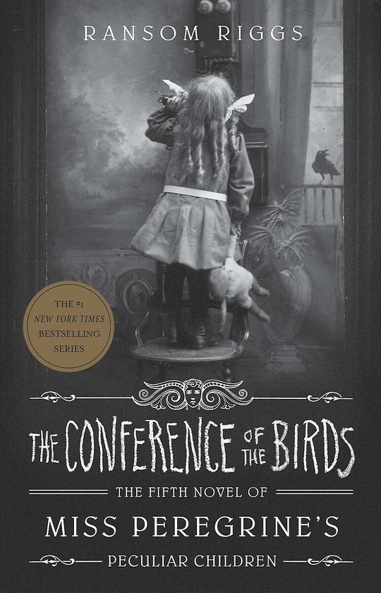 The Conference of the Birds Miss Peregrine's Peculiar Childr ... - cover