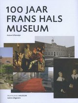 100 jaar Frans Hals museum