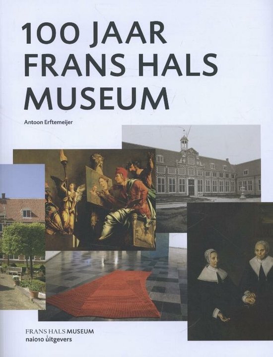 9789462080379 - 100 jaar Frans Hals museum