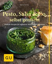 GU Selber machen - Pesto, Salsa & Co. selbst gemacht