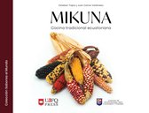 Saborea el Mundo - Mikuna: cocina tradicional ecuatoriana