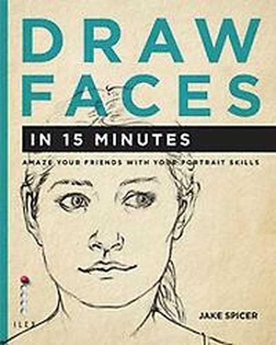 Draw Faces in 15 Minutes, Jake Spicer 9781781570357 Boeken