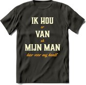 Ik Hou Van Mijn ManT-Shirt | Bier Kleding | Feest | Drank | Grappig Verjaardag Cadeau | - Donker Grijs - S