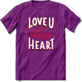 Love U With All My Heart - Valentijn T-Shirt | Grappig Valentijnsdag Cadeautje voor Hem en Haar | Dames - Heren - Unisex | Kleding Cadeau | - Paars - S