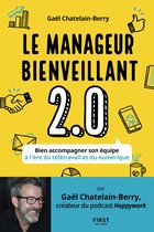 Le management bienveillant 2.0 - Bien accompagner son équipe à l'ère du télétravail et du numérique