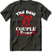 The Best Couple Ever - Valentijn T-Shirt | Grappig Valentijnsdag Cadeautje voor Hem en Haar | Dames - Heren - Unisex | Kleding Cadeau | - Donker Grijs - M