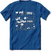 Me and You - Valentijn T-Shirt | Grappig Valentijnsdag Cadeautje voor Hem en Haar | Dames - Heren - Unisex | Kleding Cadeau | - Donker Blauw - XXL