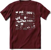 Me and You - Valentijn T-Shirt | Grappig Valentijnsdag Cadeautje voor Hem en Haar | Dames - Heren - Unisex | Kleding Cadeau | - Burgundy - XXL