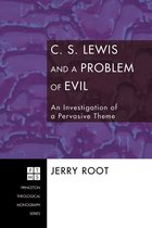 Princeton Theological Monograph Series 96 - C. S. Lewis and a Problem of Evil