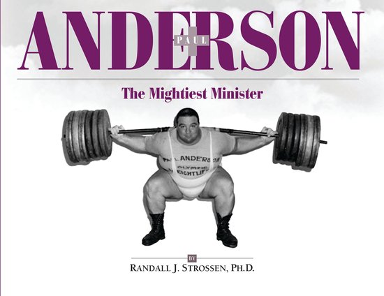 Paul Anderson: The Mightiest Minister - cover