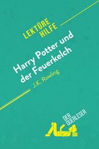 Lektürehilfe - Harry Potter und der Feuerkelch von J .K. Rowling (Lektürehilfe)