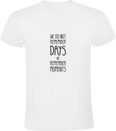 We do not remember days, we remember moments | Heren T-shirt | Wit | We onthouden geen dagen, we onthouden momenten | Memories | Herinneringen