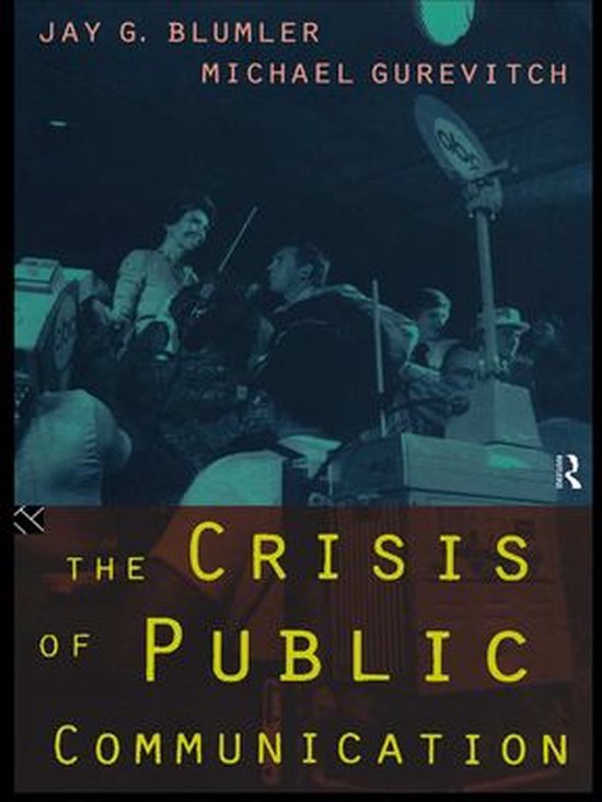 Communication and Society - The Crisis of Public Communicati ... - cover