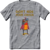 Dont hide your origin vogel quote T-Shirt Grappig | Dieren vogels Kleding Kado Heren / Dames | Animal Skateboard Cadeau shirt - Donker Grijs - Gemaleerd - XXL
