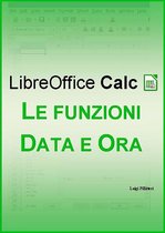 LibreOffice Calc - Le funzioni Data e Ora