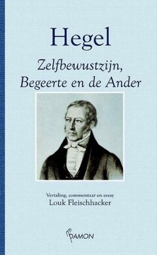 Cover van het boek 'Zelfbewustzijn, begeerte en de ander / druk 1' van Georg Wilhelm Friedrich Hegel