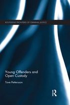 Routledge Frontiers of Criminal Justice - Young Offenders and Open Custody