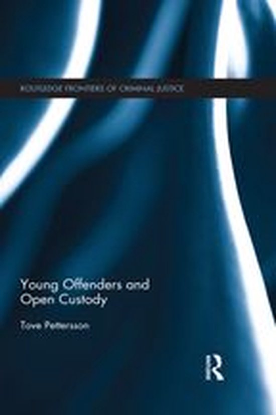 Routledge Frontiers of Criminal Justice - Young Offenders an ... - cover