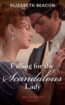 Falling For The Scandalous Lady (Mills & Boon Historical)