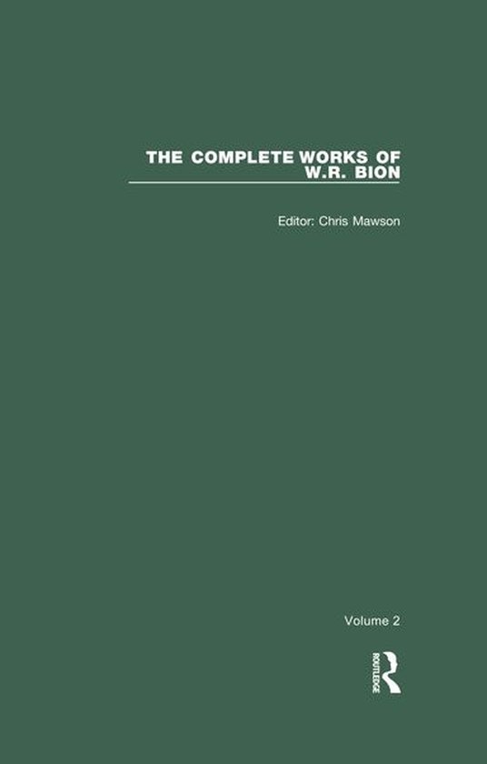 The Complete Works of W.R. Bion - The Complete Works of W.R. ... - cover