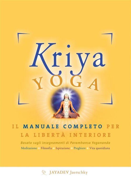 Kriya Yoga. Il manuale completo per la libertà interiore - cover