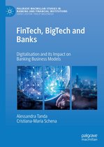 Palgrave Macmillan Studies in Banking and Financial Institutions - FinTech, BigTech and Banks