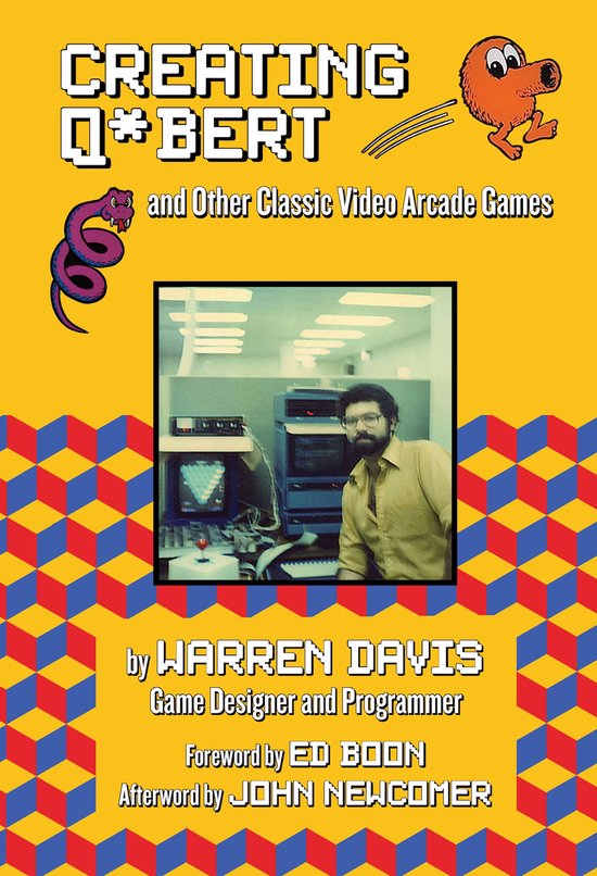 Creating Q*Bert: and Other Classic Video Arcade Games - cover