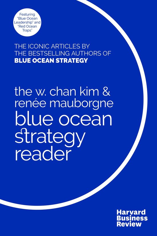 The W. Chan Kim and Renee Mauborgne Blue Ocean Strategy Read ... - cover