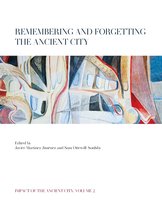 Impact of the Ancient City- Remembering and Forgetting the Ancient City