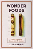 California Studies in Food and Culture- Wonder Foods