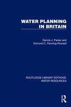 Routledge Library Editions: Water Resources- Water Planning in Britain