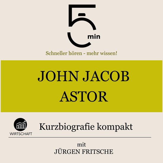John Jacob Astor: Kurzbiografie kompakt - cover