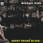 Michael Dion - Agent Drake Blake (CD)