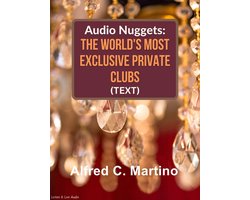 Audio Nuggets: The World’s Most Exclusive Private Clubs (Text)
