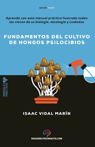 Guías del psiconauta - Fundamentos del cultivo de hongos psilocibios