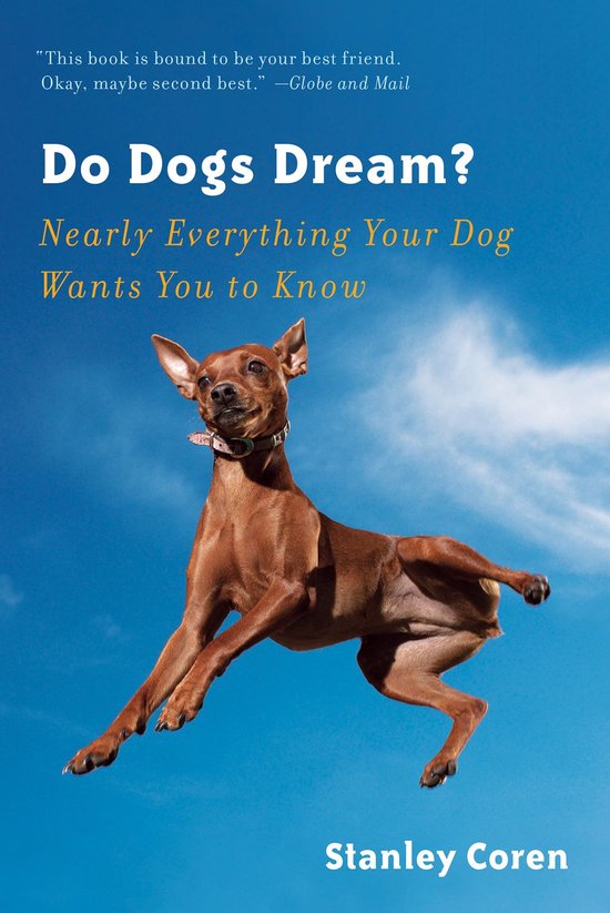 Do Dogs Dream?: Nearly Everything Your Dog Wants You to Know - cover