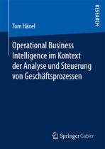 Operational Business Intelligence im Kontext der Analyse und Steuerung von Gesch
